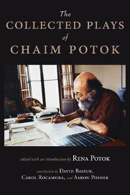 Book cover for The Collected Plays of Chaim Potok