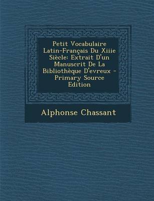 Book cover for Petit Vocabulaire Latin-Fran ais Du Xiiie Si cle