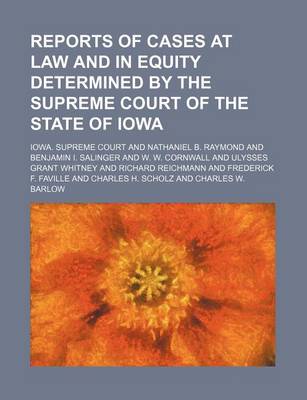 Book cover for Reports of Cases at Law and in Equity Determined by the Supreme Court of the State of Iowa (Volume 106)