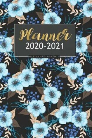 Cover of Weekly and Monthly Planner 2020 2021
