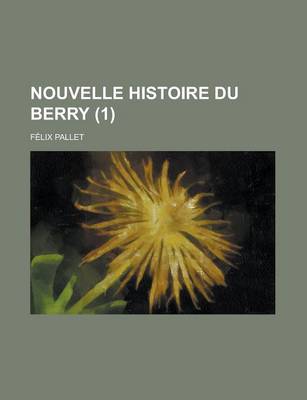 Book cover for Nouvelle Histoire Du Berry (1 )