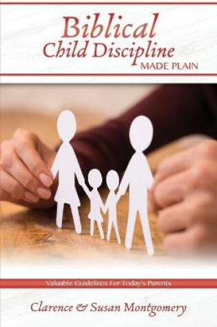 Cover of Biblical Child Discipline Made Plain