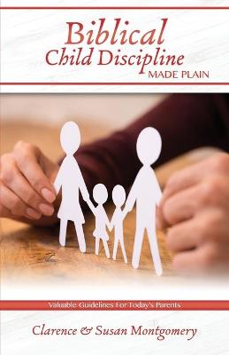 Book cover for Biblical Child Discipline Made Plain