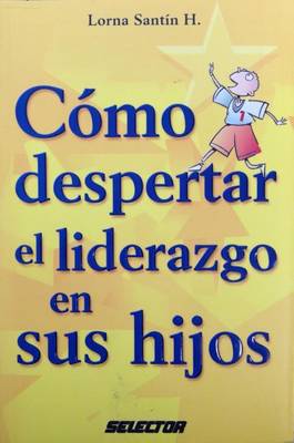 Book cover for Como Despertar el Liderazgo en Sus Hijos