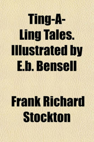 Cover of Ting-A-Ling Tales. Illustrated by E.B. Bensell