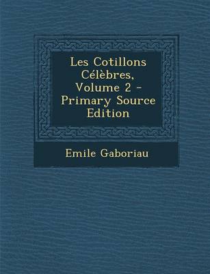 Book cover for Les Cotillons Celebres, Volume 2 - Primary Source Edition