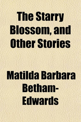 Book cover for The Starry Blossom, and Other Stories