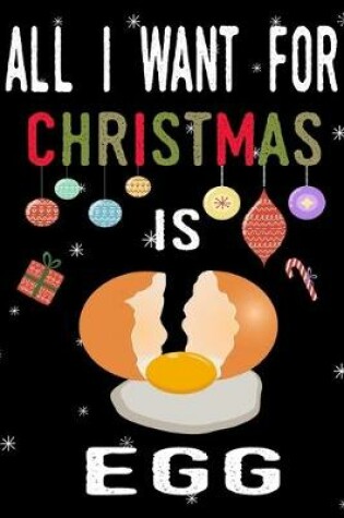 Cover of All I Want For Christmas Is Egg