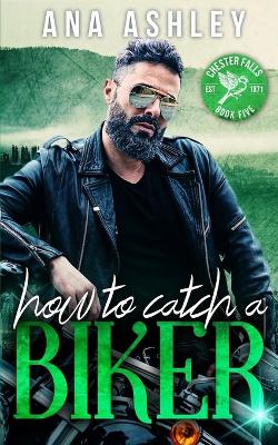 Book cover for How to Catch a Biker