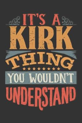 Book cover for Its A Kirk Thing You Wouldnt Understand