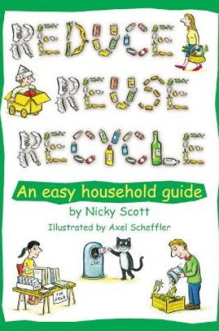 Cover of Reduce, Reuse, Recycle!