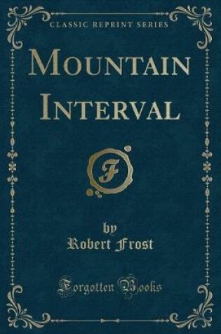 Cover of Mountain Interval (Classic Reprint)