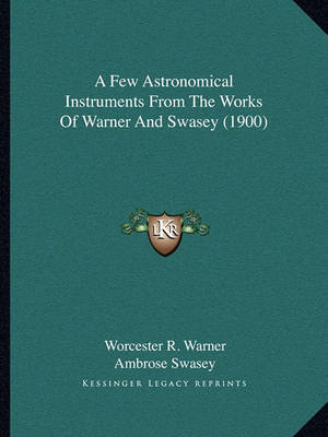 Book cover for A Few Astronomical Instruments from the Works of Warner and Swasey (1900)