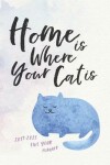 Book cover for 2019 - 2023 Five Year Planner; Home Is Where Your Cat Is