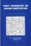 Book cover for First Workshop on Grand Unification