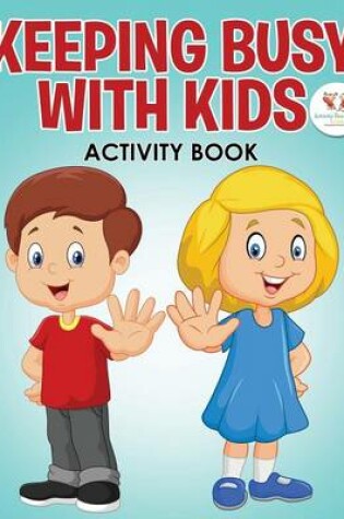 Cover of Keeping Busy with Kids Activity Book
