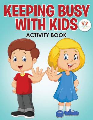 Book cover for Keeping Busy with Kids Activity Book