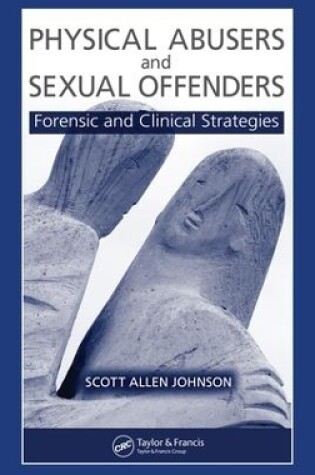 Cover of Physical Abusers and Sexual Offenders