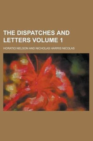 Cover of The Dispatches and Letters Volume 1