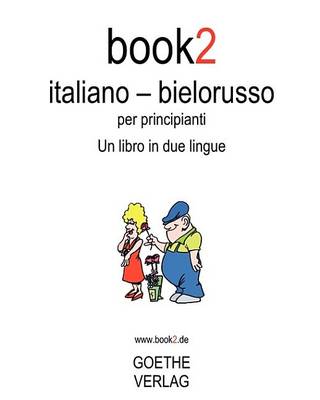 Book cover for Book2 Italiano - Bielorusso Per Principianti