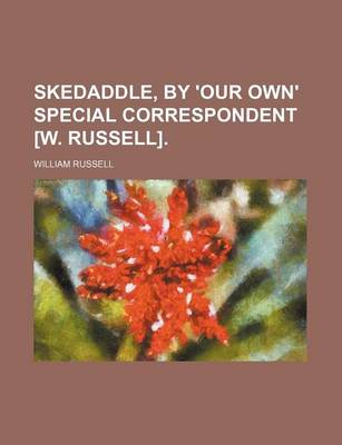 Book cover for Skedaddle, by 'Our Own' Special Correspondent [W. Russell].