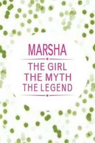 Cover of Marsha the Girl the Myth the Legend