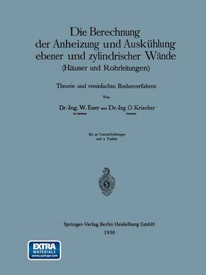 Book cover for Die Berechnung der Anheizung und Auskühlung ebener und zylindrischer Wände (Häuser und Rohrleitungen)