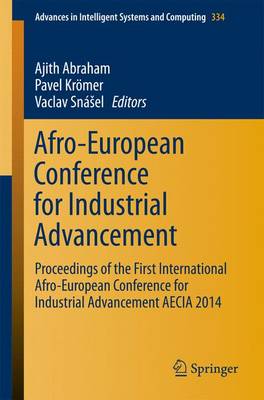 Cover of Afro-European Conference for Industrial Advancement; Proceedings of the First International Afro-European Conference for Industrial Advancement Aecia 2014