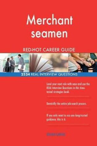 Cover of Merchant seamen RED-HOT Career Guide; 2524 REAL Interview Questions