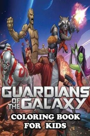 Cover of Guardians of the Galaxy Coloring Book for Kids