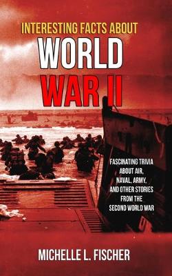 Book cover for Interesting Facts About World War 2