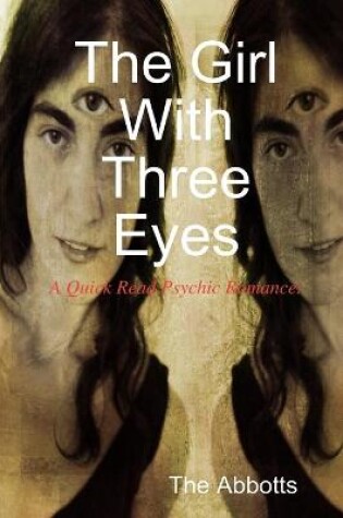 Cover of The Girl with Three Eyes - A Quick Read Psychic Romance