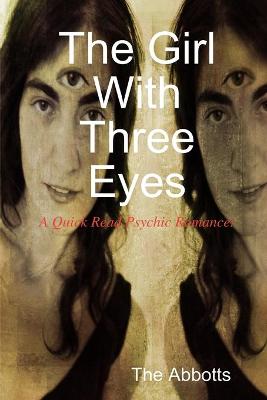 Book cover for The Girl with Three Eyes - A Quick Read Psychic Romance