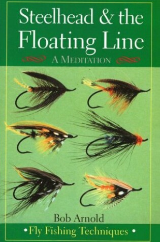 Cover of Steelhead and the Floating Line