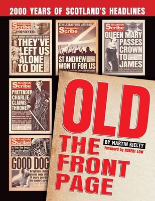 Book cover for Old the Front Page: 2000 Years of Scotland's Headlines