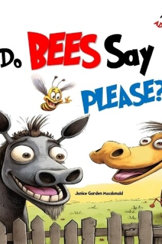 Cover of Do Bees Say Please?