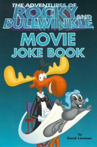 Cover of The Adventures of Rocky and Bullwinkle Movie Joke Book