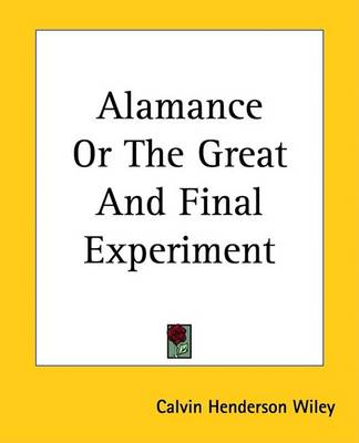 Book cover for Alamance or the Great and Final Experiment