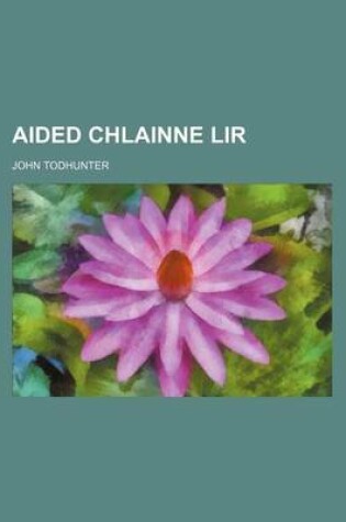 Cover of Aided Chlainne Lir