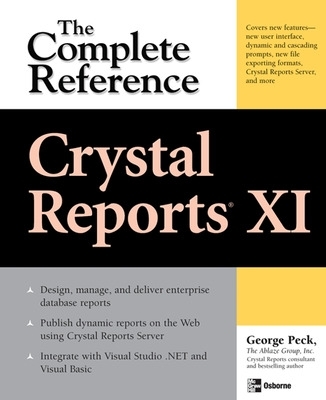 Cover of Crystal Reports XI: The Complete Reference