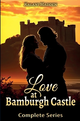 Book cover for Love At Bamburgh Castle Complete Series