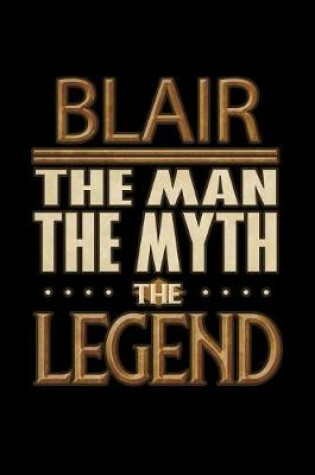 Cover of Blair The Man The Myth The Legend