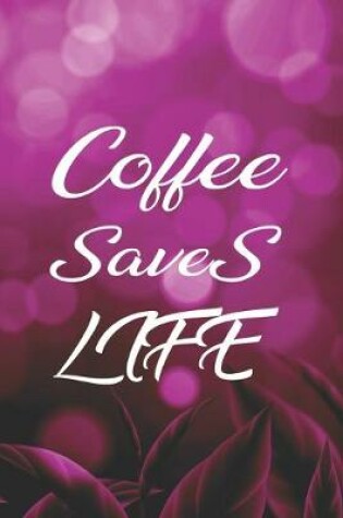 Cover of Coffee Saves Life