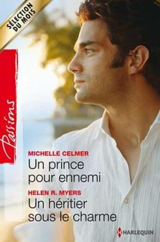 Cover of Un Prince Pour Ennemi - Un Heritier Sous Le Charme