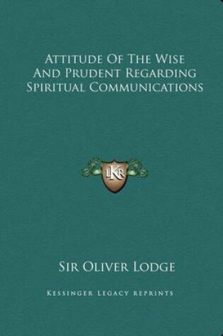 Cover of Attitude of the Wise and Prudent Regarding Spiritual Communications