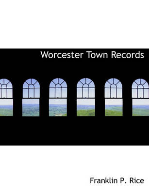 Book cover for Worcester Town Records