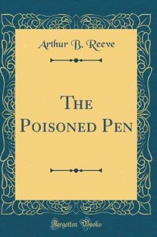 Cover of The Poisoned Pen (Classic Reprint)