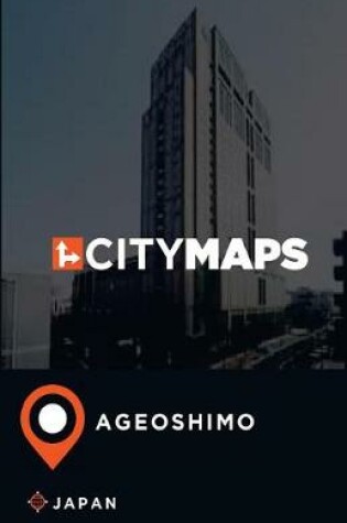 Cover of City Maps Ageoshimo Japan