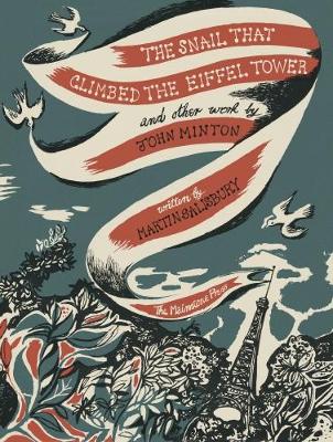 Book cover for The Snail that Climbed the Eiffel Tower and Other Work by John Minton