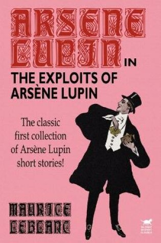 Cover of The Exploits of Arsene Lupin